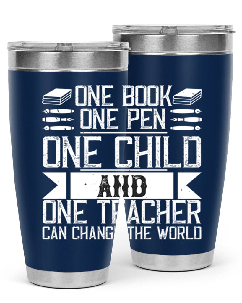 One book one pen one child and one teacher can change the world Style 89#- teacher- tumbler