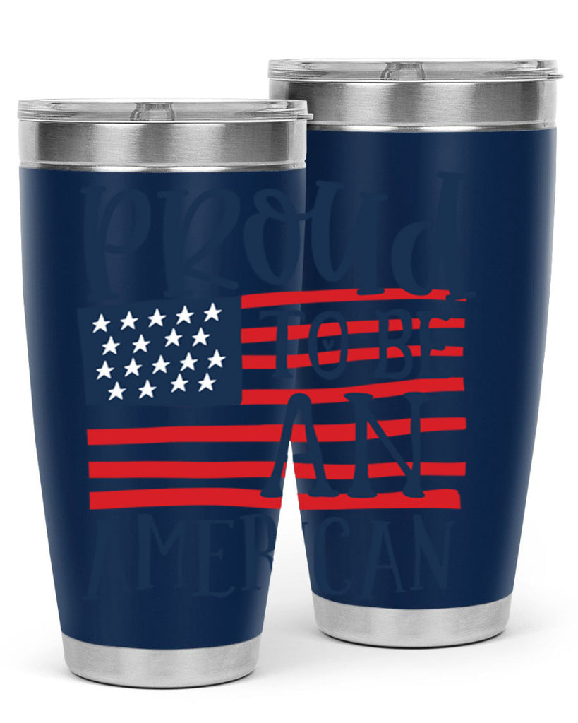 Proud to be an american Style 5#- Fourt Of July- Tumbler