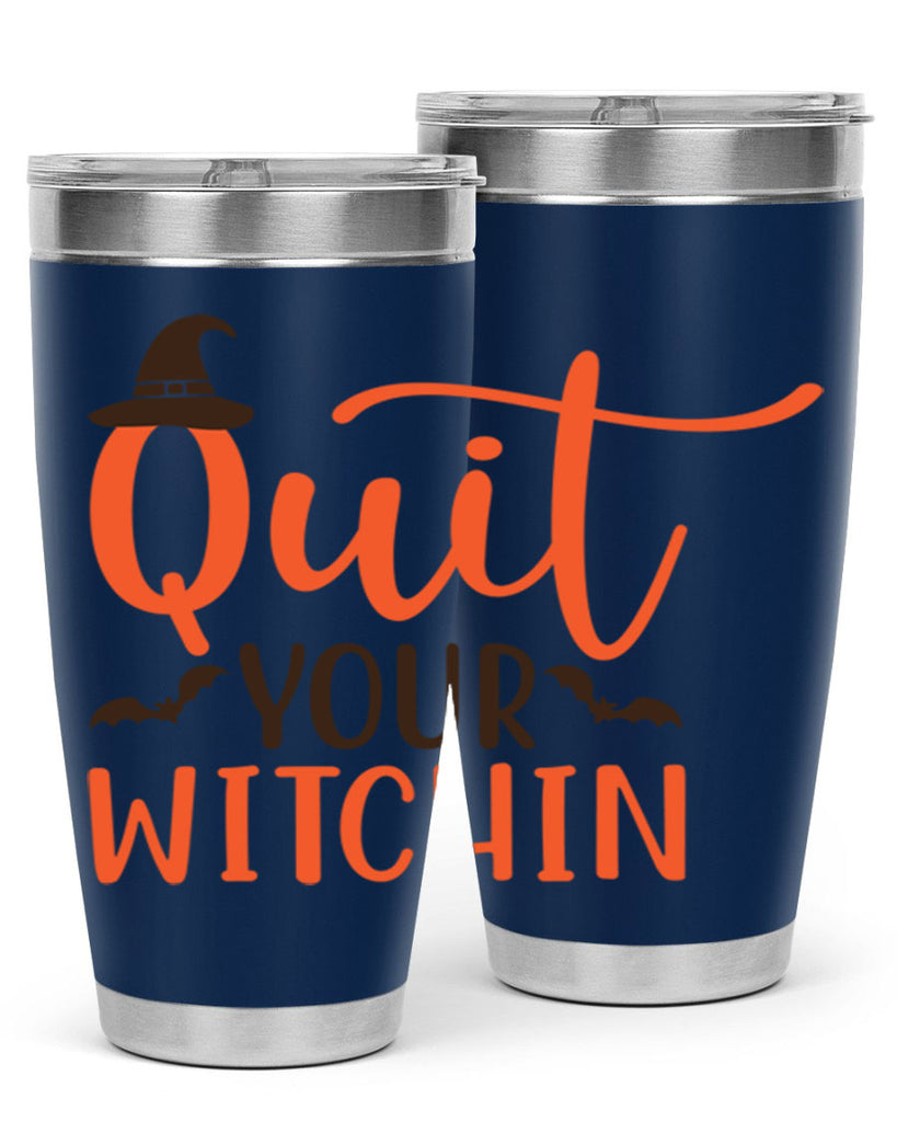 Quit Your Witchin 571#- fall- Tumbler
