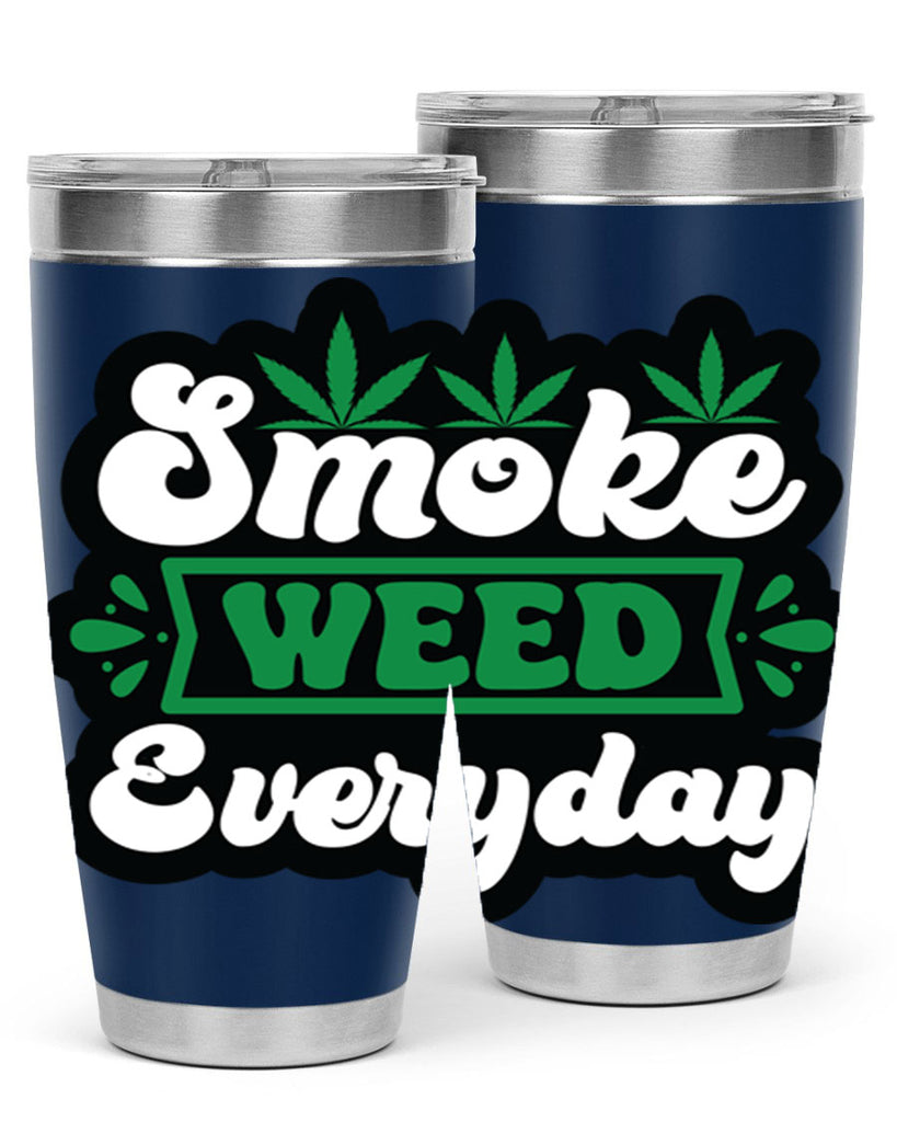 Smoke weed everyday 240#- marijuana- Tumbler