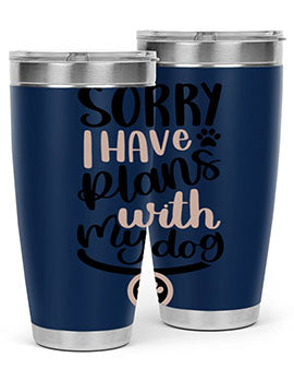 Sorry I Have Plans Style 9#- dog- Tumbler