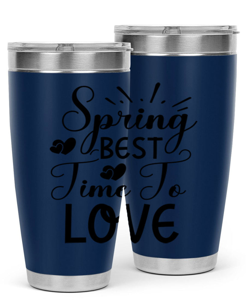 Spring Best Time To Love 411#- spring- Tumbler