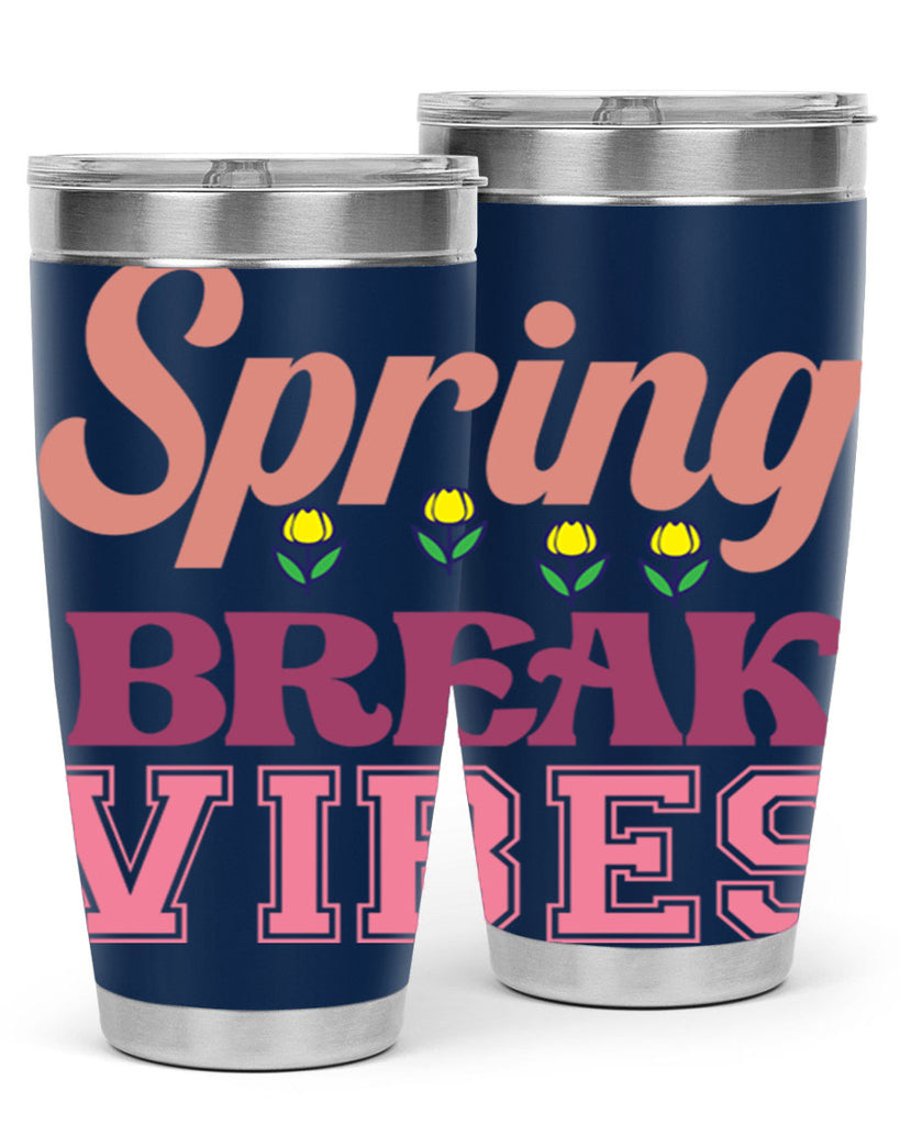 Spring Break Vibes  486#- spring- Tumbler