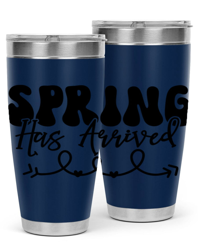 Spring Has Arrived430#- spring- Tumbler