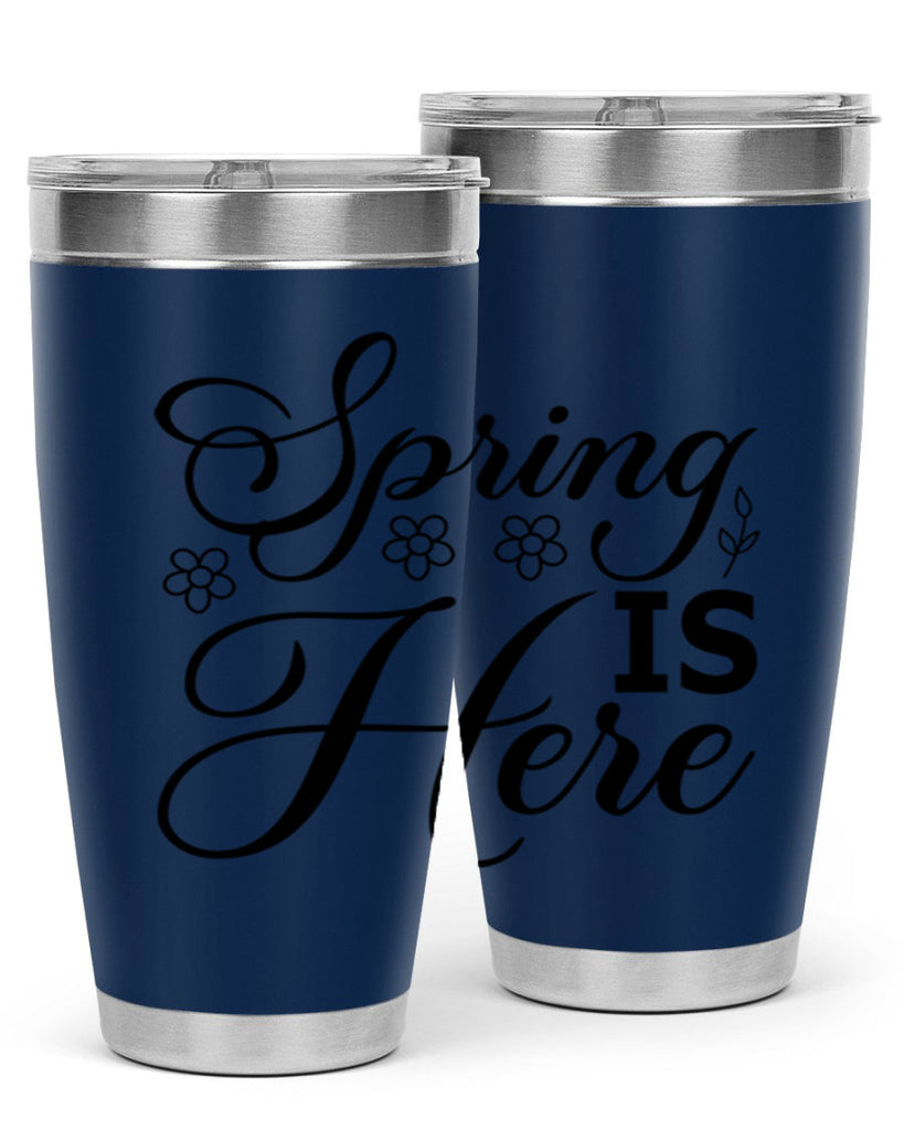 Spring is here  499#- spring- Tumbler