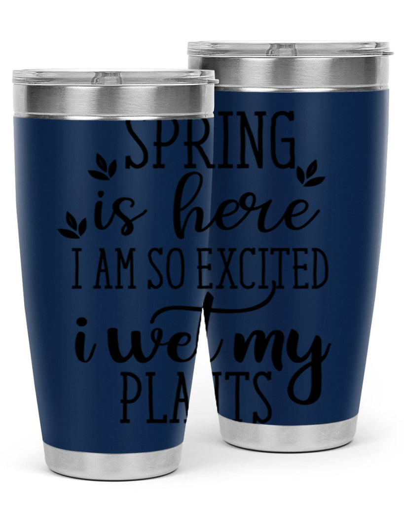 Spring is here I am 498#- spring- Tumbler