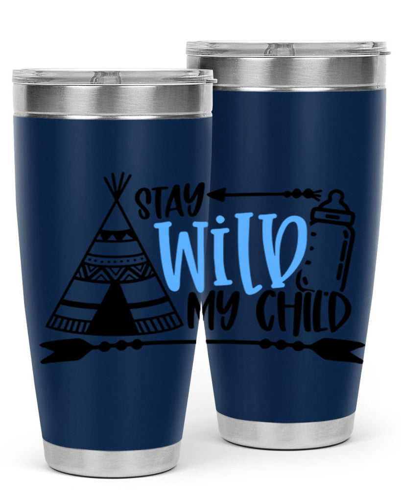 Stay Wild My Child Style 24#- baby- tumbler