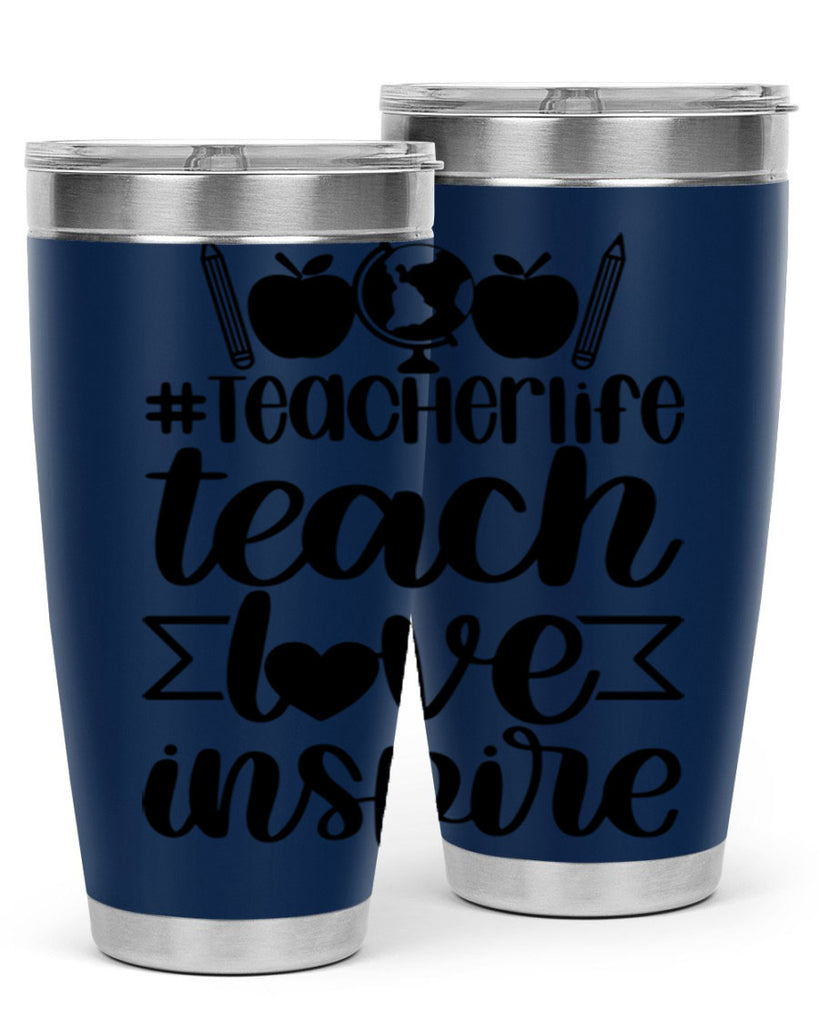Teacher Life Teach Love Inspire Style 51#- teacher- tumbler