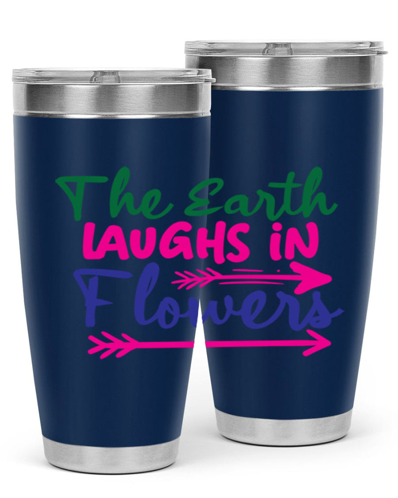 The Earth Laughs In Flowers 535#- spring- Tumbler