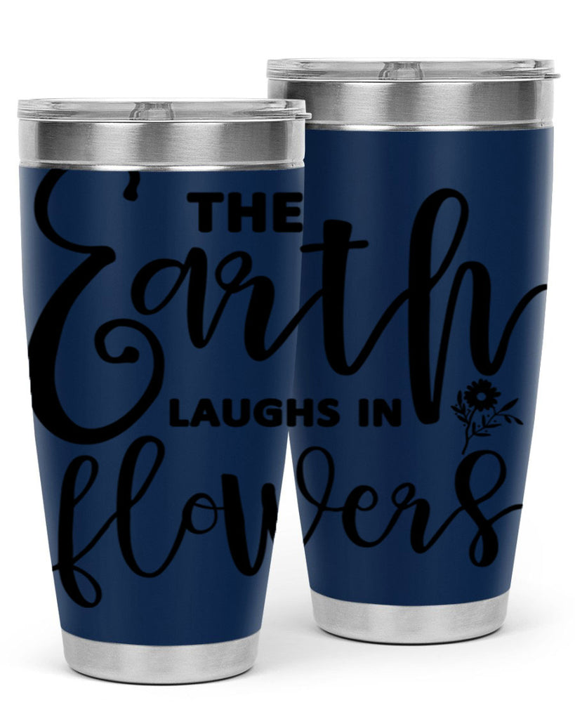 The Earth Laughs in Flowers541#- spring- Tumbler