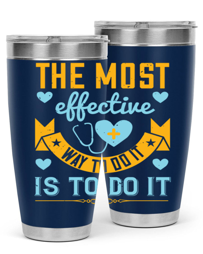 The most effective way to do it is to do it Style 258#- nurse- tumbler