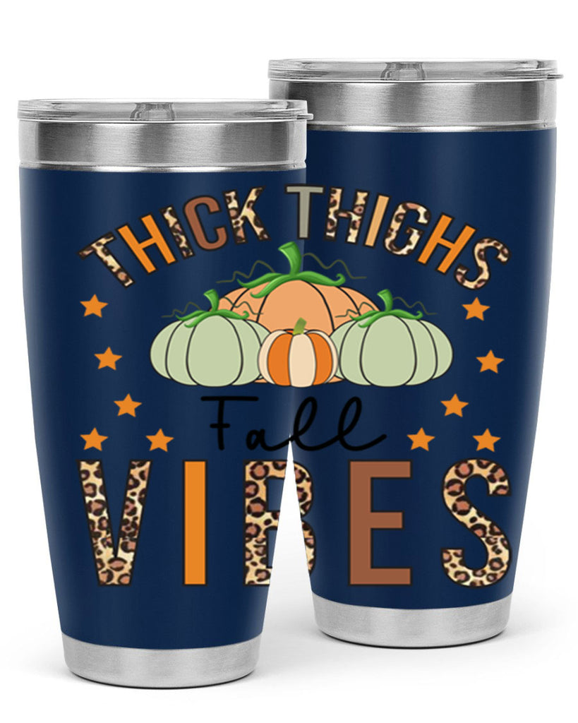 Thick Thighs Fall vibes 614#- fall- Tumbler