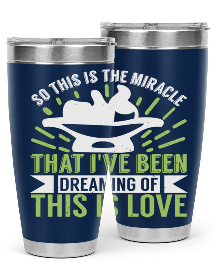 This is the miracle that i have been dreaming of Style 166#- baby- tumbler