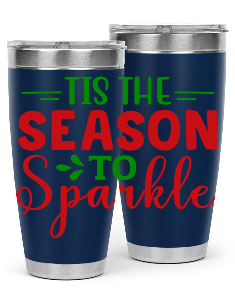 Tis the Season to Sparkle 420#- winter- Tumbler