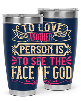 To love another person is to see the face of God Style 16#- dog- Tumbler