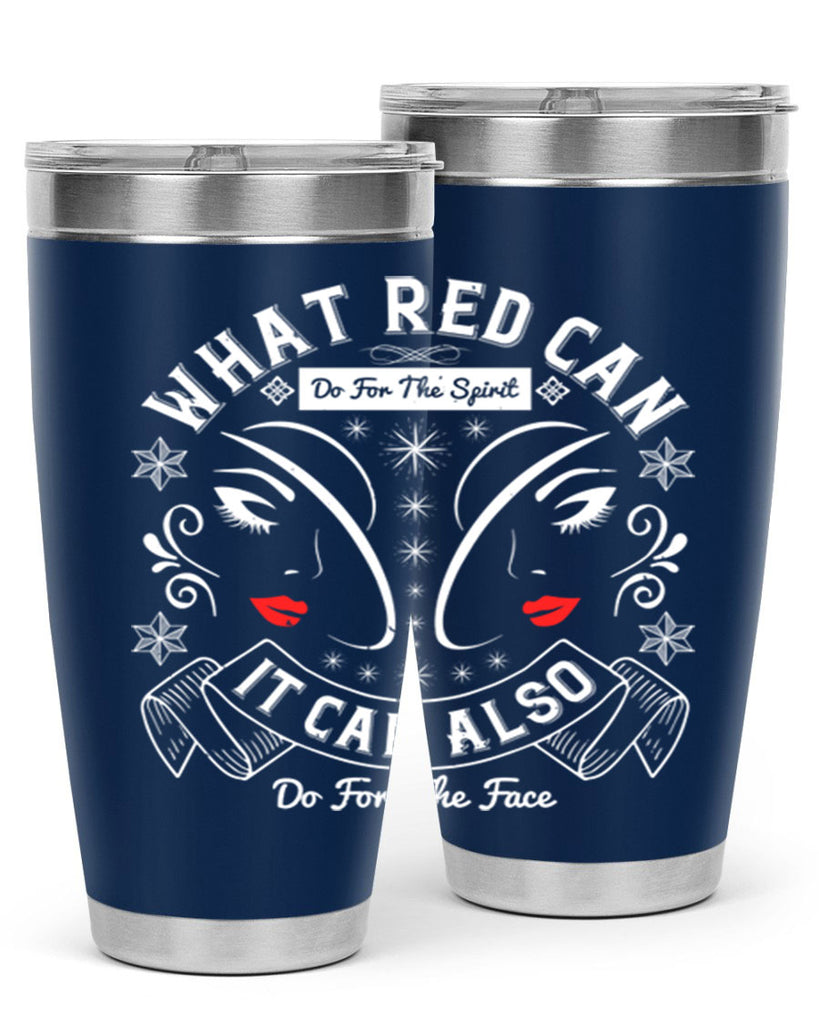 What red can do for the spirit it can also do for the face Style 175#- make up- Tumbler