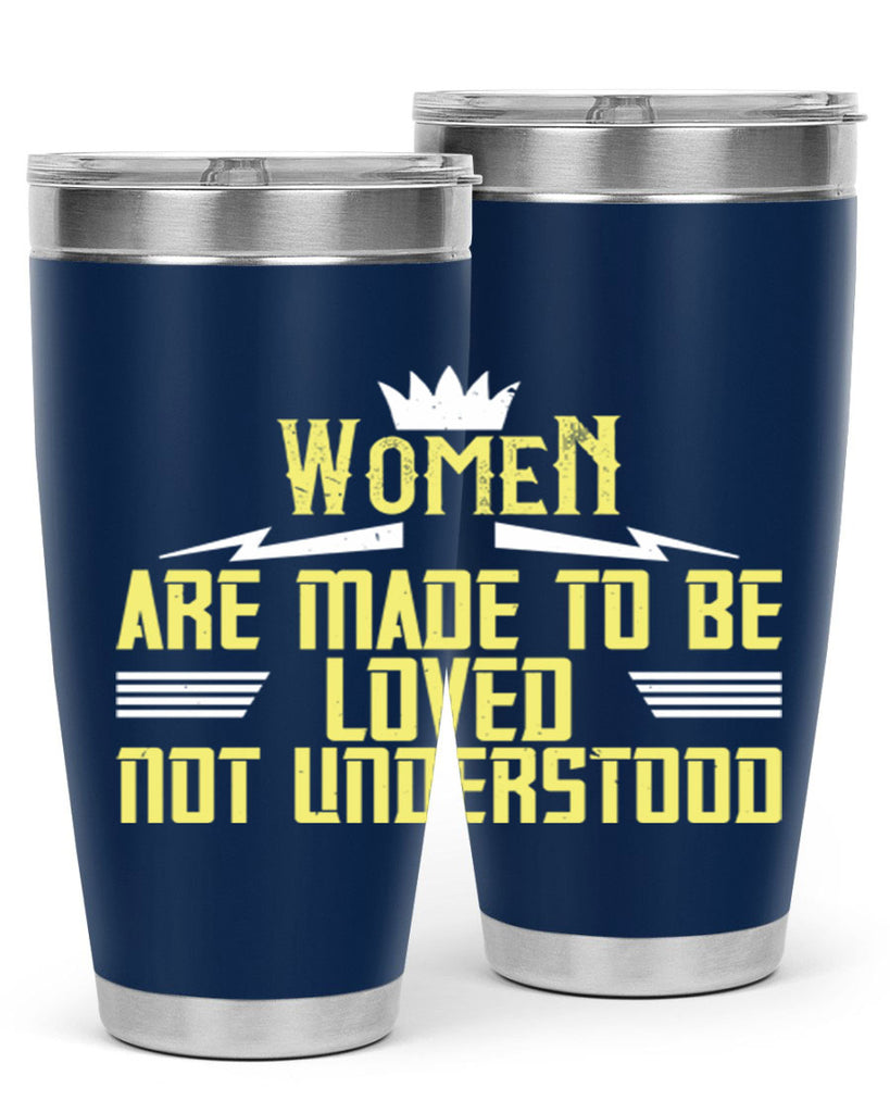 Women are made to be loved not understood Style 13#- womens day- Tumbler