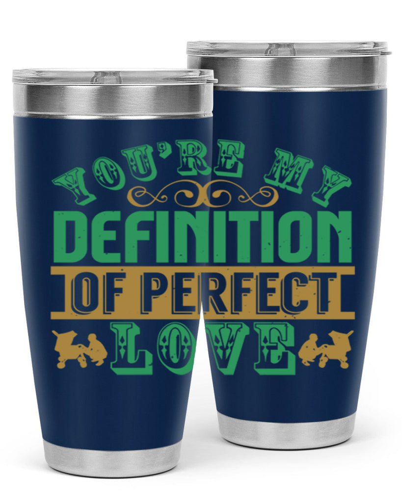 You are my definition of perfect love Style 161#- baby- tumbler