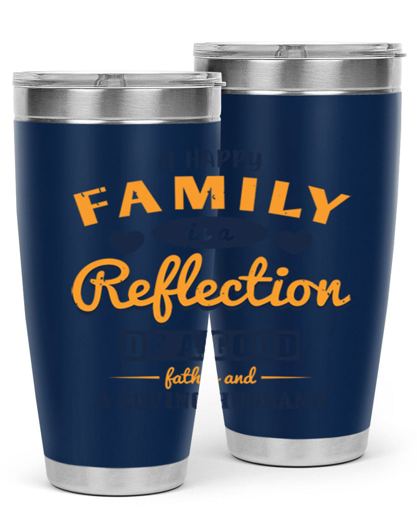 a happy family is a reflection 270#- fathers day- Tumbler