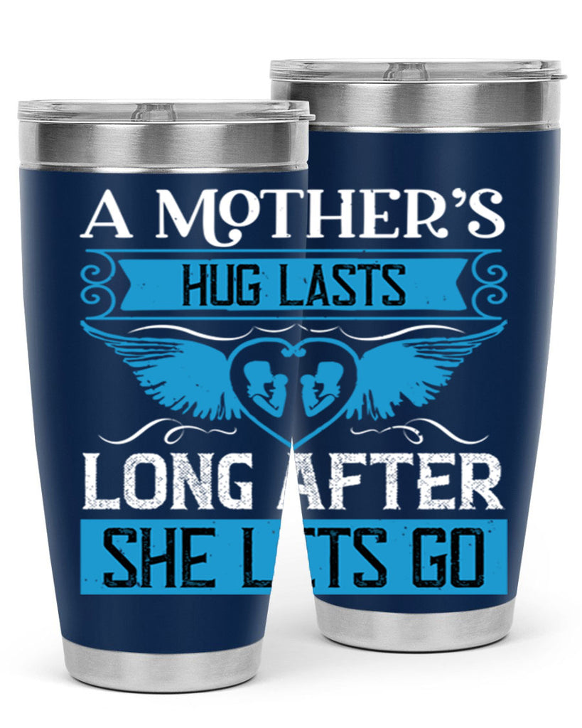 a mother’s hug lasts long 2#- mothers day- Tumbler