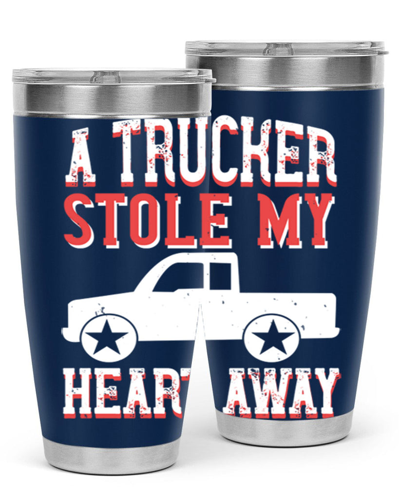 a trucker stole my heart away Style 39#- truck driver- tumbler
