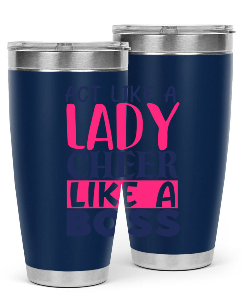 act like a lady cheer like a boss 1747#- cheer- Tumbler