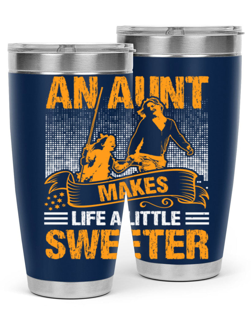 an aunt makes life a little sweeter 5#- mothers day- Tumbler