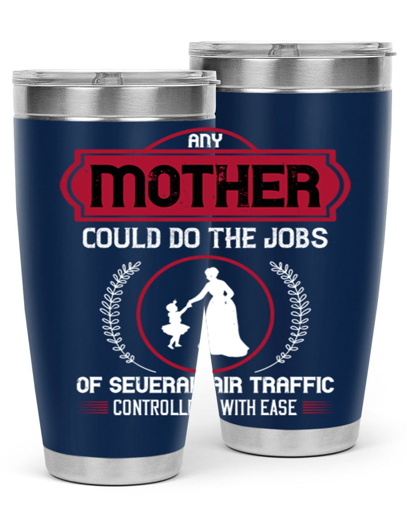 any mother could do 90#- mothers day- Tumbler