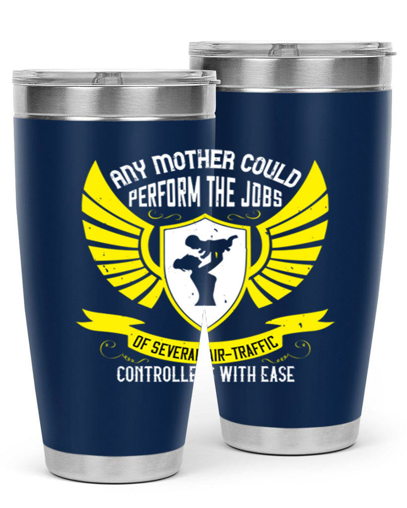 any mother could perform 88#- mothers day- Tumbler