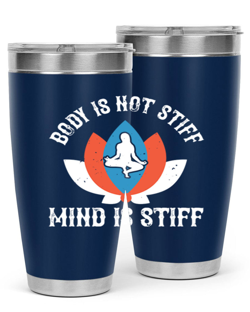 body is not stiff mind is stiff 92#- yoga- Tumbler