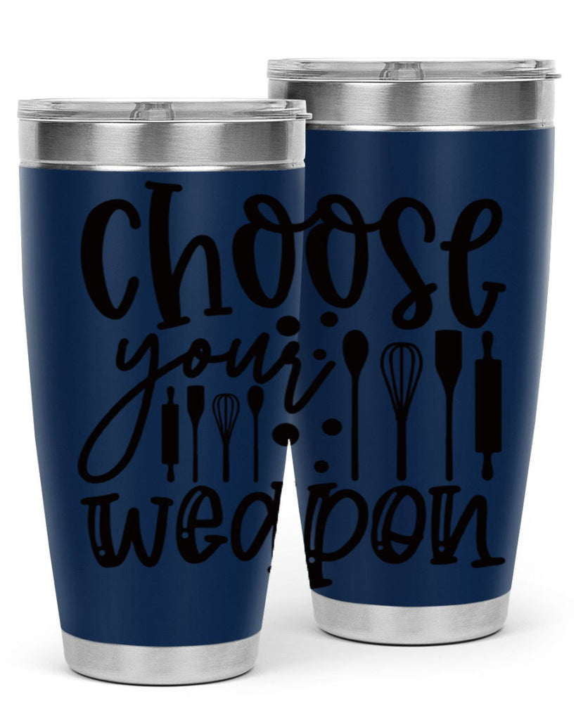 choose your wearpon 46#- kitchen- Tumbler