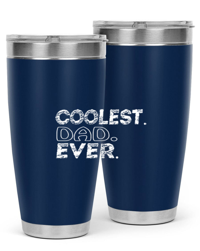 coolest dad ever 38#- dad- Tumbler