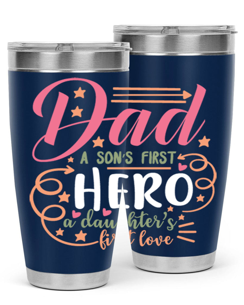 dad a son’s first hero a daughters first love 95#- fathers day- Tumbler
