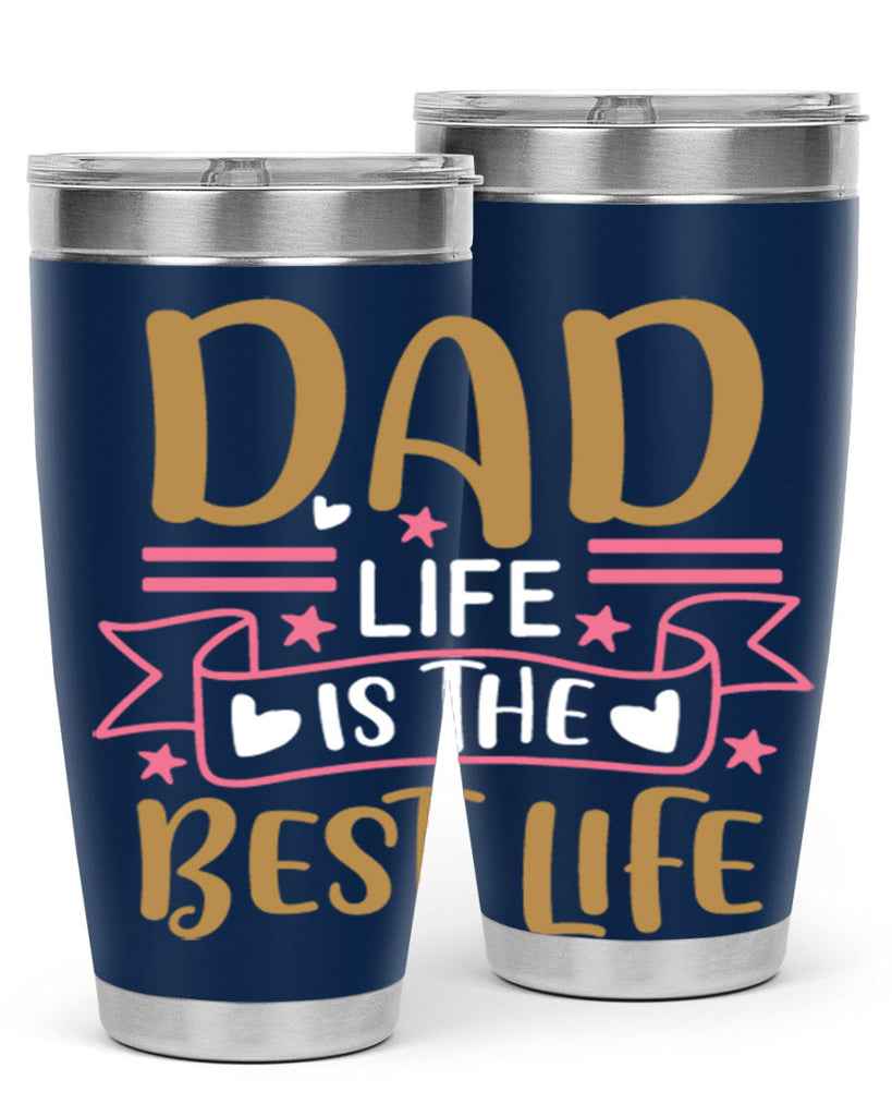 dad life is the best life 104#- fathers day- Tumbler