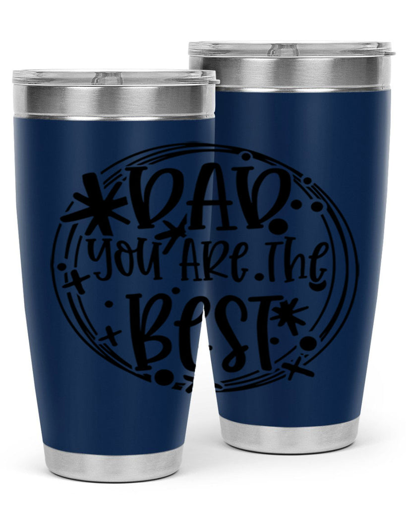 dad you are the best 58#- fathers day- Tumbler
