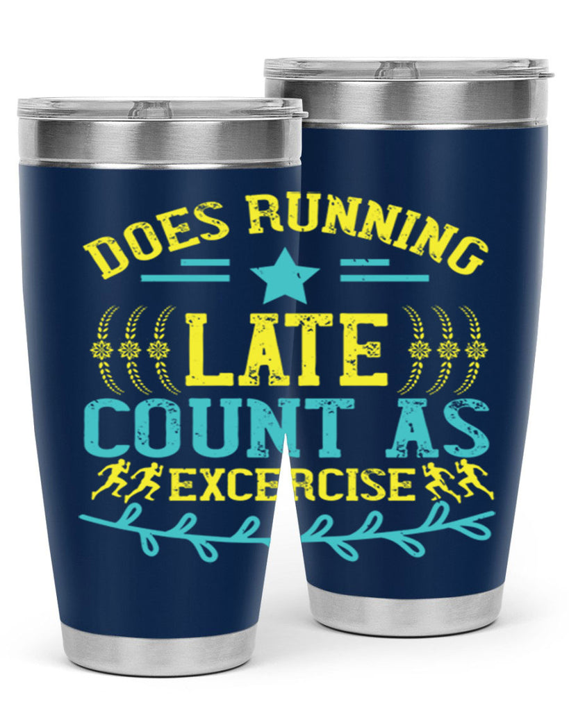 does running late count as excercise 46#- running- Tumbler