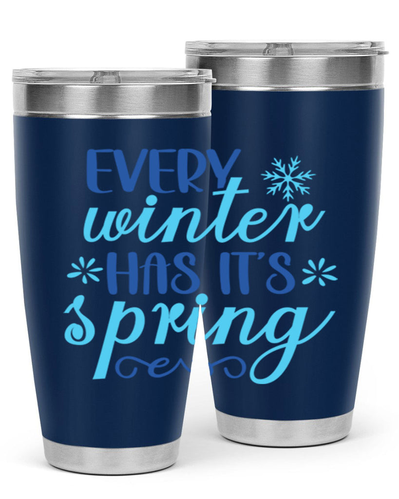 every winter has its spring 100#- winter- Tumbler