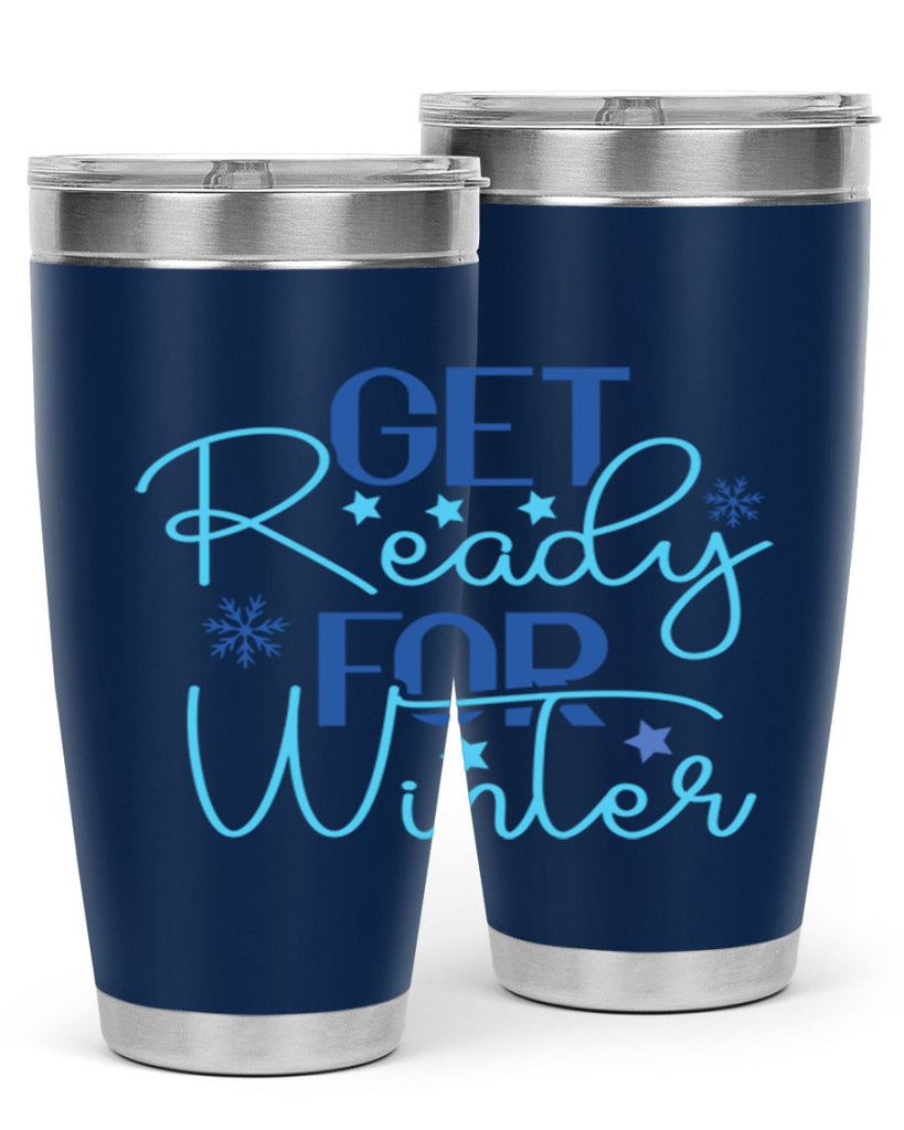 get ready for winter 113#- winter- Tumbler