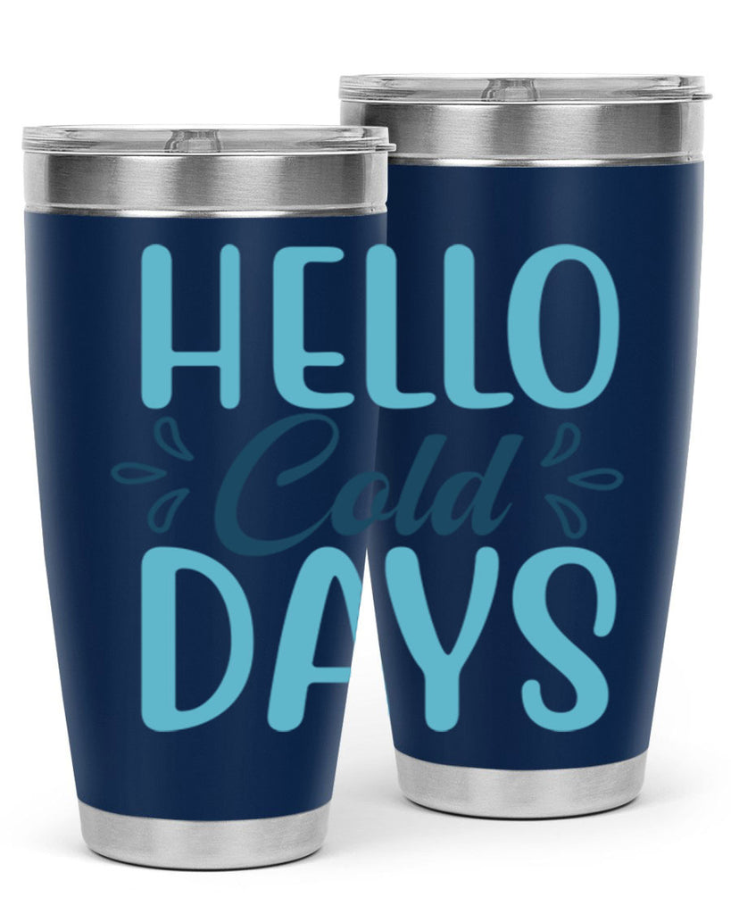 hello cold days 144#- winter- Tumbler