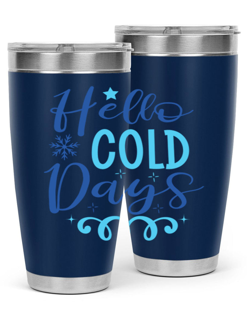 hello cold days 145#- winter- Tumbler