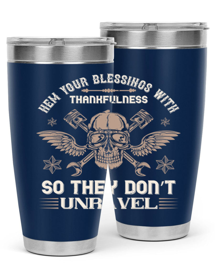 hem your blessings with thankfulness so they don’t unravel 34#- thanksgiving- Tumbler