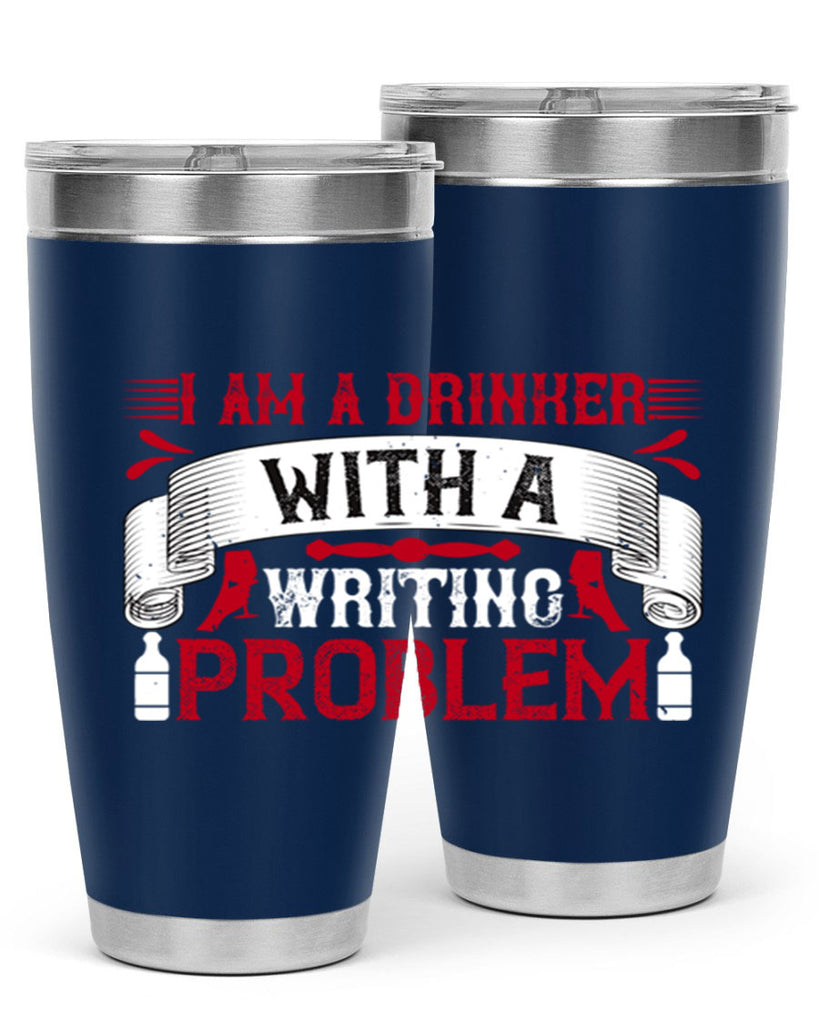 i am a drinker with a writing problem 49#- drinking- Tumbler