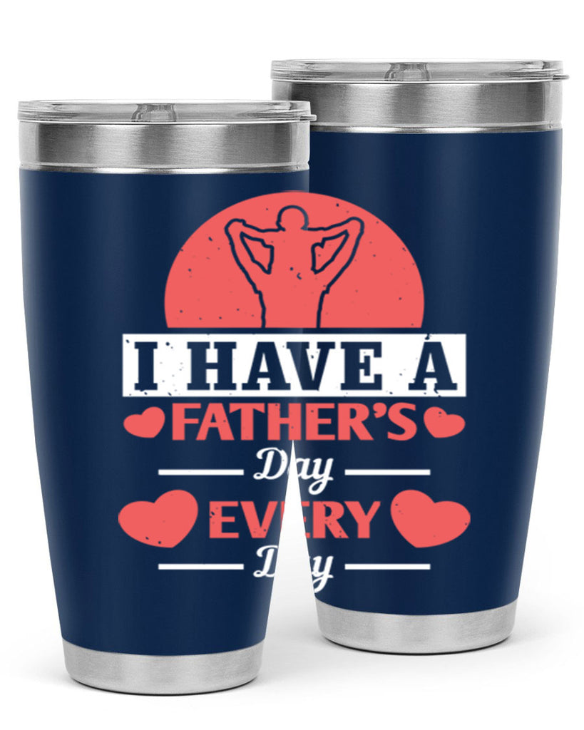 i have a fathers day every day 248#- fathers day- Tumbler