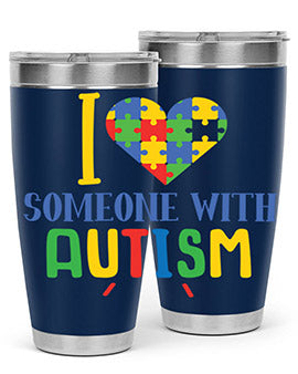 i love someone with autism Style 21#- autism- Tumbler
