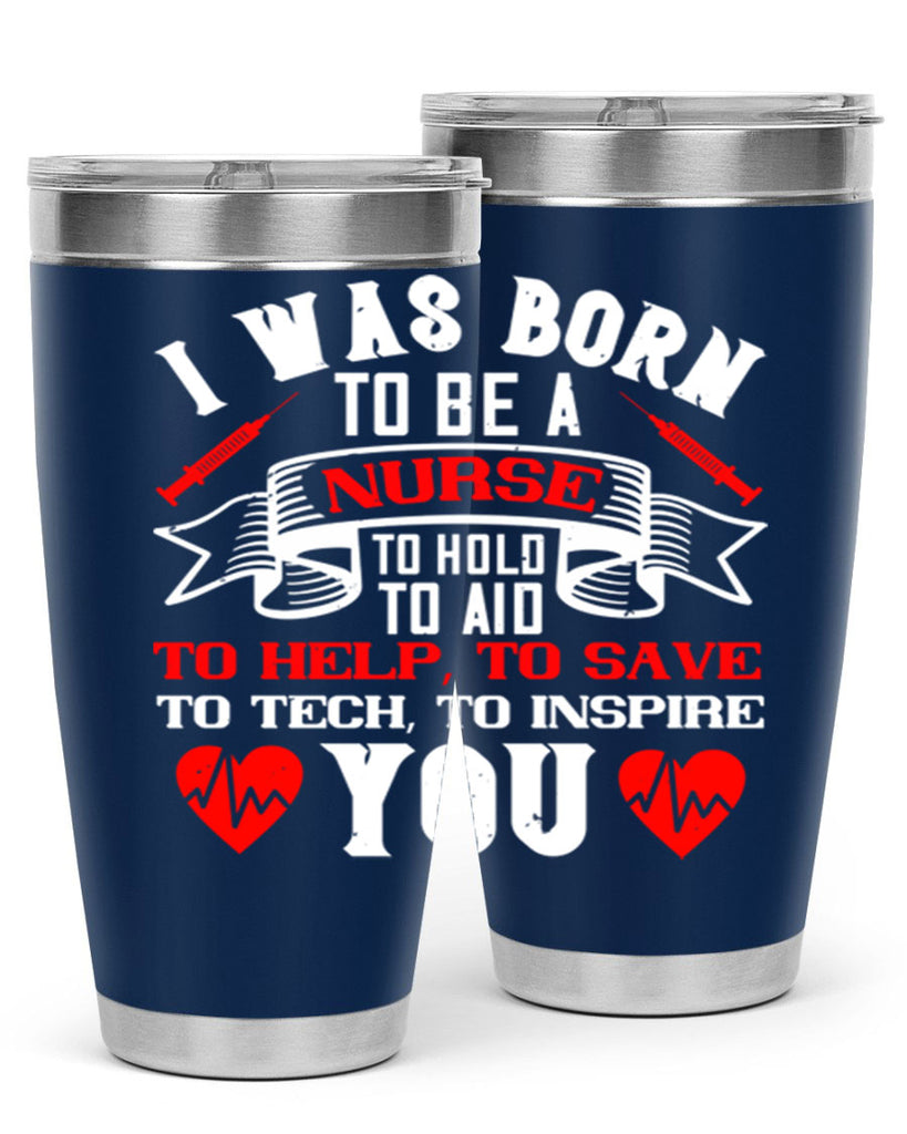 i was born to be a Style 314#- nurse- tumbler