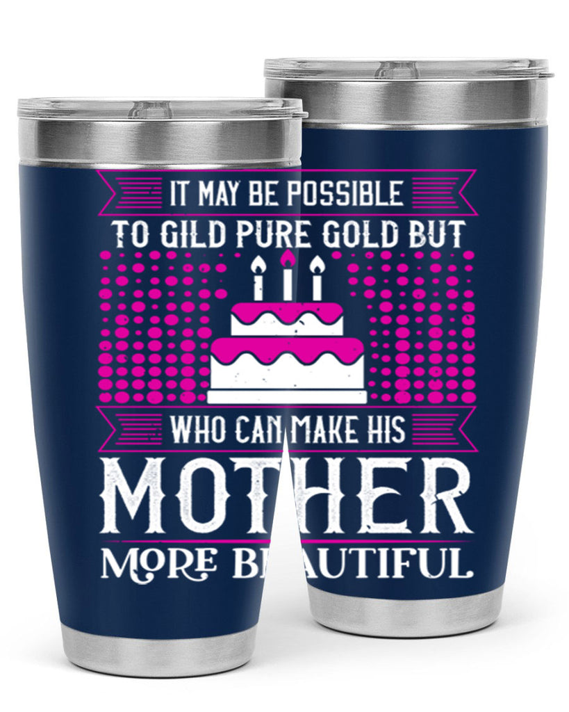 it may be possible to 71#- mothers day- Tumbler