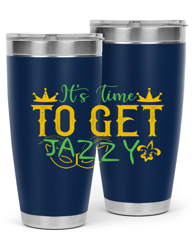 its time to get jazzy 64#- mardi gras- Tumbler