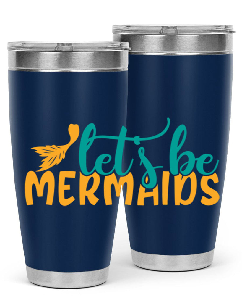 lets be mermaids Style 94#- summer- Tumbler