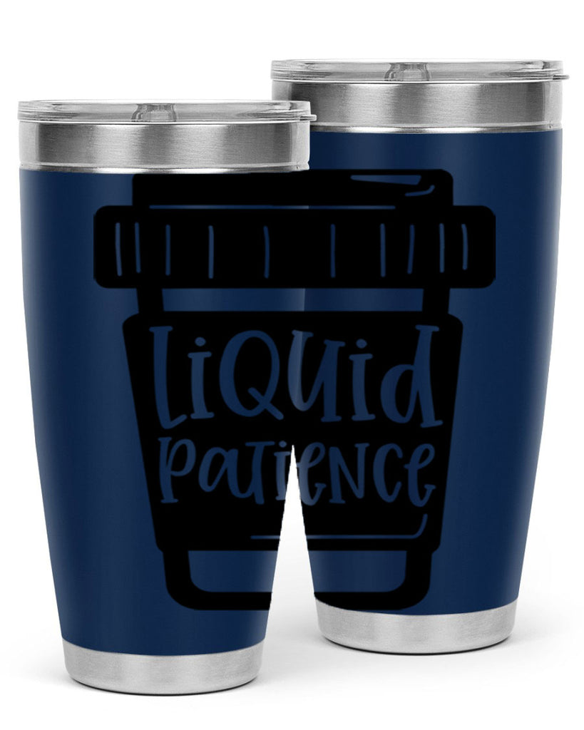 liquid patience 2#- drinking- Tumbler