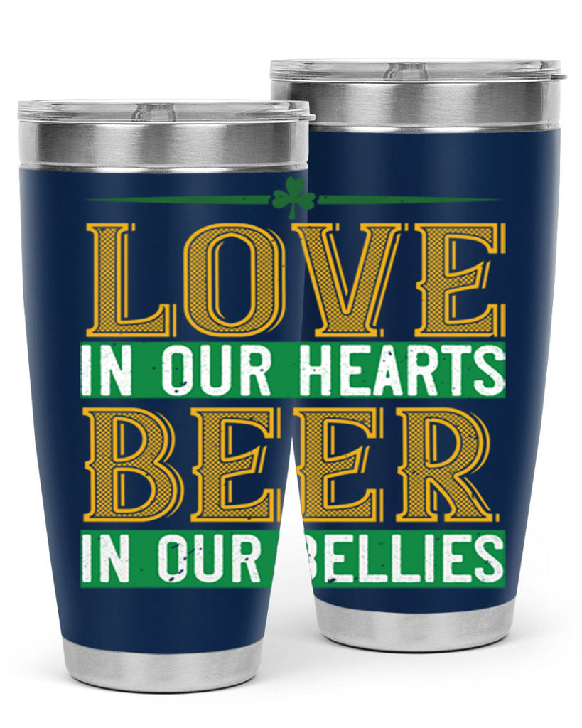 love in our hearts beer in our bellies Style 120#- St Patricks Day- Tumbler